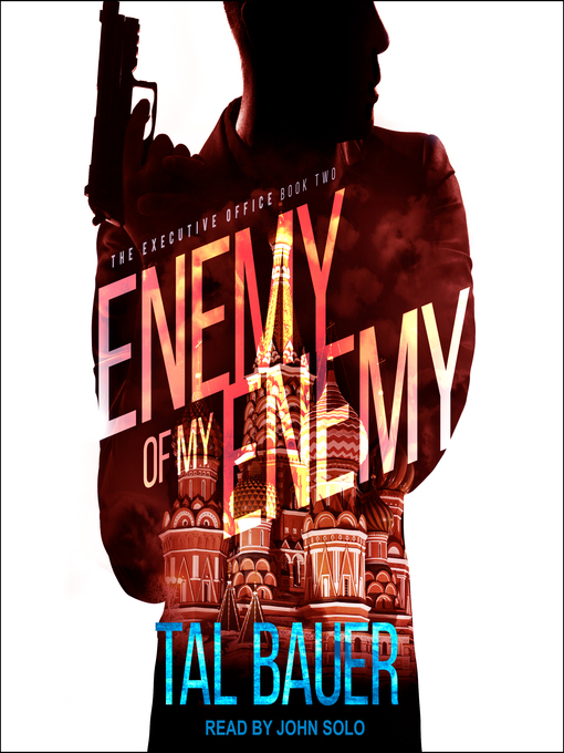 Title details for Enemy of My Enemy by Tal Bauer - Wait list